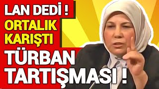 LAN Dedi! Ortalık Karıştı! Türban Tartışması! Mecliste Gerginlik! İBB Meclisi KAVGA !