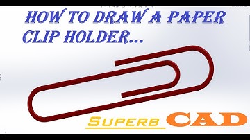How to Draw a Paper clip in solidWorks.
