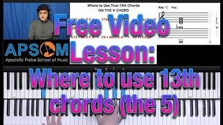 Free Video Lesson Where to use 13th chords the 5