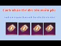 [Free fire] cách nhận thẻ đổi tên miễn phí