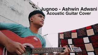 Jugnoo - Ashwin Adwani | Acoustic Guitar Cover | Rudra