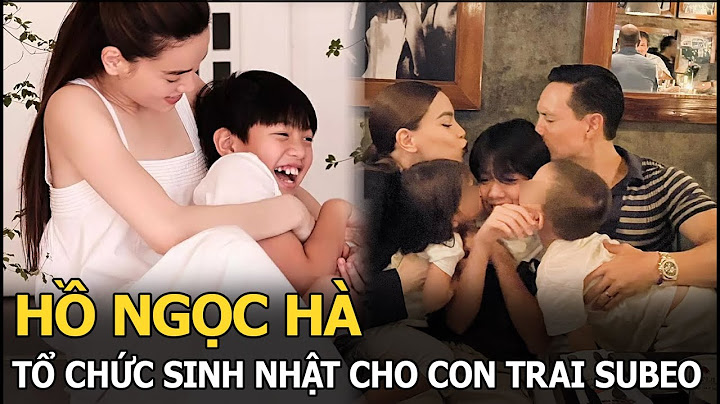 Con trai hồ ngọc hà sinh năm bao nhiêu năm 2024