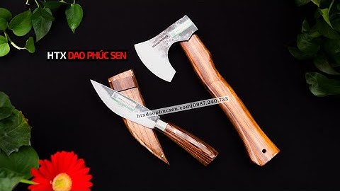 DAO PHÚC SEN, CẶP DAO  MÈO  VÀ RÌU NHỎ_ HÀNG CHUẨN CỦA HTX DAO  PHÚC SEN