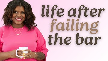 5 THINGS TO DO WHEN YOU FAIL THE BAR EXAM | Kyla Denanyoh