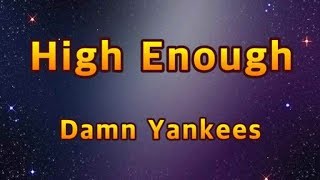 High Enough - Damn Yankees(Lyrics)