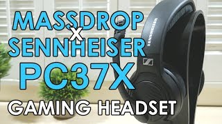 Massdrop x Sennheiser PC37X Gaming Headset Review (PC/PS4)
