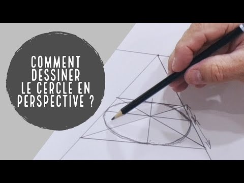 Vidéo: Comment Dessiner Un Cercle En Perspective