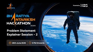 Problem Statement Explainer Session -2 | Bharatiya Antariksh Hackathon 2025