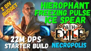 POE 3.24 Strong and Cheap Starter Build - Hierophant Freezing Pulse + Ice Spear, 22M DPS, 2 div