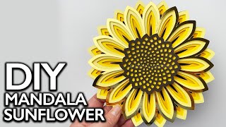 LAYERED MANDALA SUNFLOWER | 3D Mandala art that is perfect for beginners