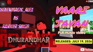 Vaari Javan Dhurandhar The Revenge Roblox Music Video Thenemagicalex July 19, 2026
