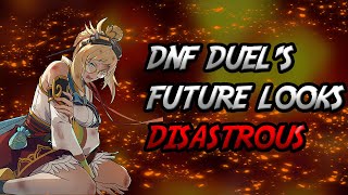 THE FUTURE OF DNF DUEL ISN'T LOOKING GOOD | DNF Duel Discussion