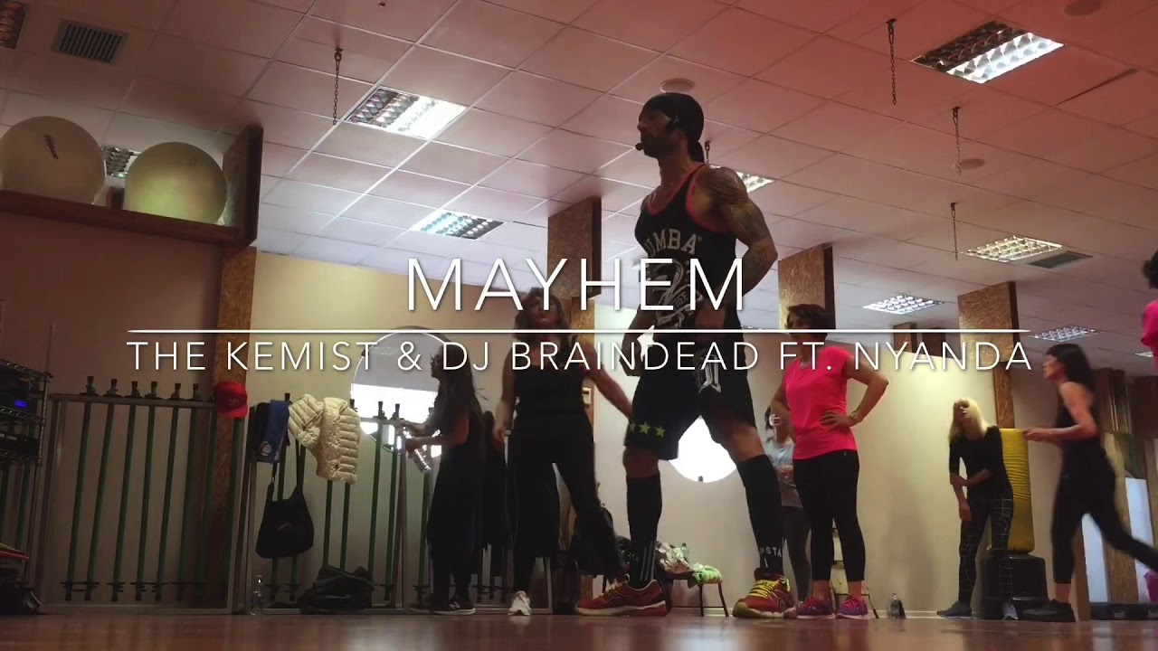 Zumba®️ - Mayhem - The Kemist & Dj Braindead Ft. Nyanda
