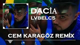 LVBEL C5 - Arabam Dacia (Cem Karagöz Remix) Resimi