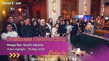 Social Expat - Jakarta Social Networking at Naaga Bar, Jakarta 7th May 2025