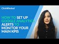 Set up Google Analytics Alerts to Monitor Your Main KPIs