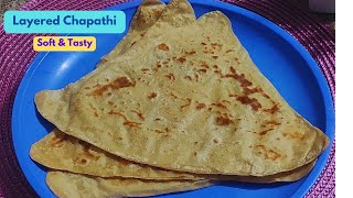 WOW 😍  Layered Chapathi | Try this Soft & Tasty Chapathi | Easy to Make this Chapathi