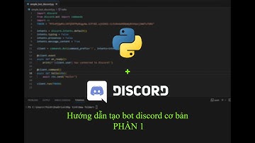 [TOTORIAL] Hướng dẫn tạo bot trên discord bằng Python | Phần 1