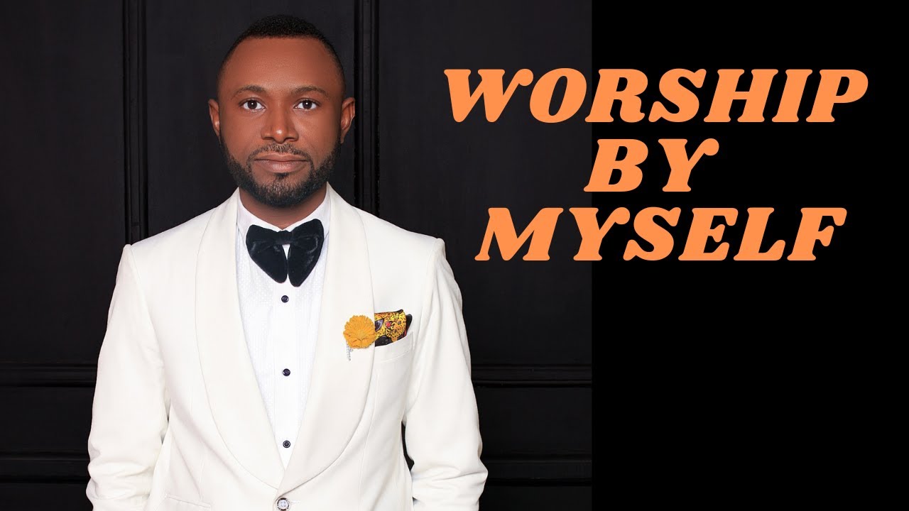 Worship By Myself Official video