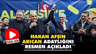 HAKAN AFŞİN ARICAN ADAYLIĞINI RESMEN AÇIKLADI Resimi