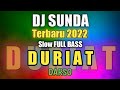 DJ Darso DURIAT Remix Sunda Slow Full Bass Terbaru 2022