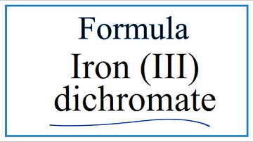 How to Write the Formula for Iron (III) dichromate