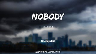 OneRepublic - Nobody 沒人像我這樣 (from Kaiju No. 8) ｜沒有人能像我這樣守護你，無論你正在對抗什麼樣的惡魔。｜ 中英動態歌詞 Lyrics