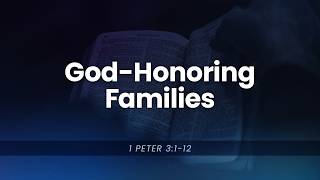 God-Honoring Families | Dr. Stephen G. Tan