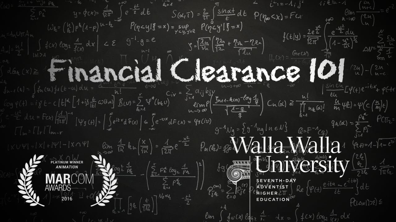 Walla Walla University | Financial Clearance 101