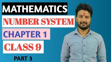 CBSE CLASS 9 - Mathematics - Chapter 1(Number System) - Part 3