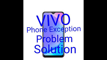 All Vivo Phone Exception Problem Solution 100%