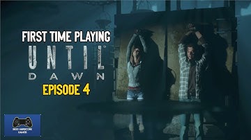 First Time Playing Until Dawn: Ep 4 - Who Lives And Who Dies?