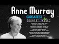 Best Songs Of Anne Murray full allbum - Best country songs by Anne Murray   - Music For Relaxing