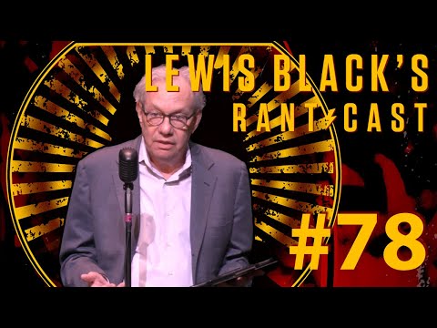 Lewis Black's Rantcast - This Is America!