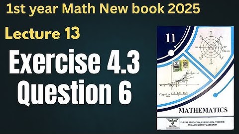 Class 11 Math | Chapter 4 Matrices & Determinants | Exercise 4.3 Question 6 | New Book 2025