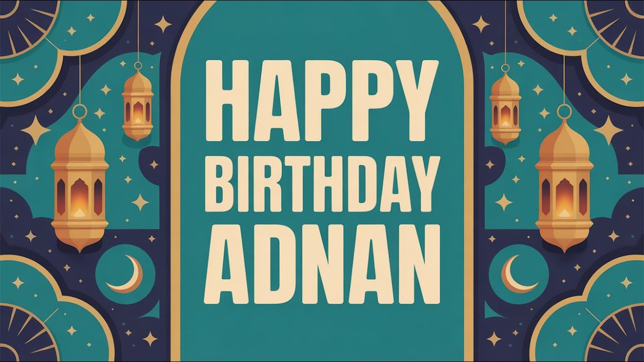Adnan Birthday Song - Nasheed - Happy_v1