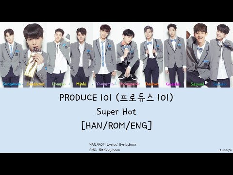 PRODUCE 101 프로듀스 101 Super Hot [HAN/ROM/ENG]