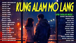 Kung Alam Mo Lang  New Sweet OPM Love Songs With Lyrics 2024  Trending Tagalog Songs Playlist