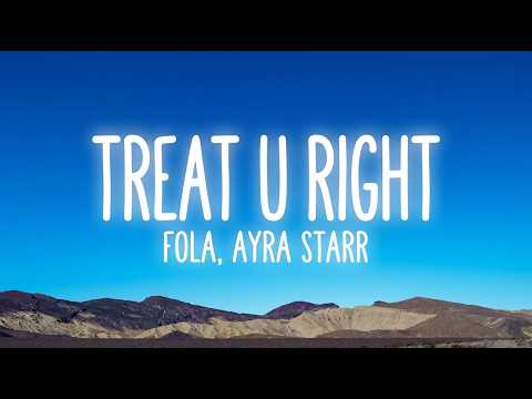 FOLA - treat u right ft. Ayra Starr (Lyrics)