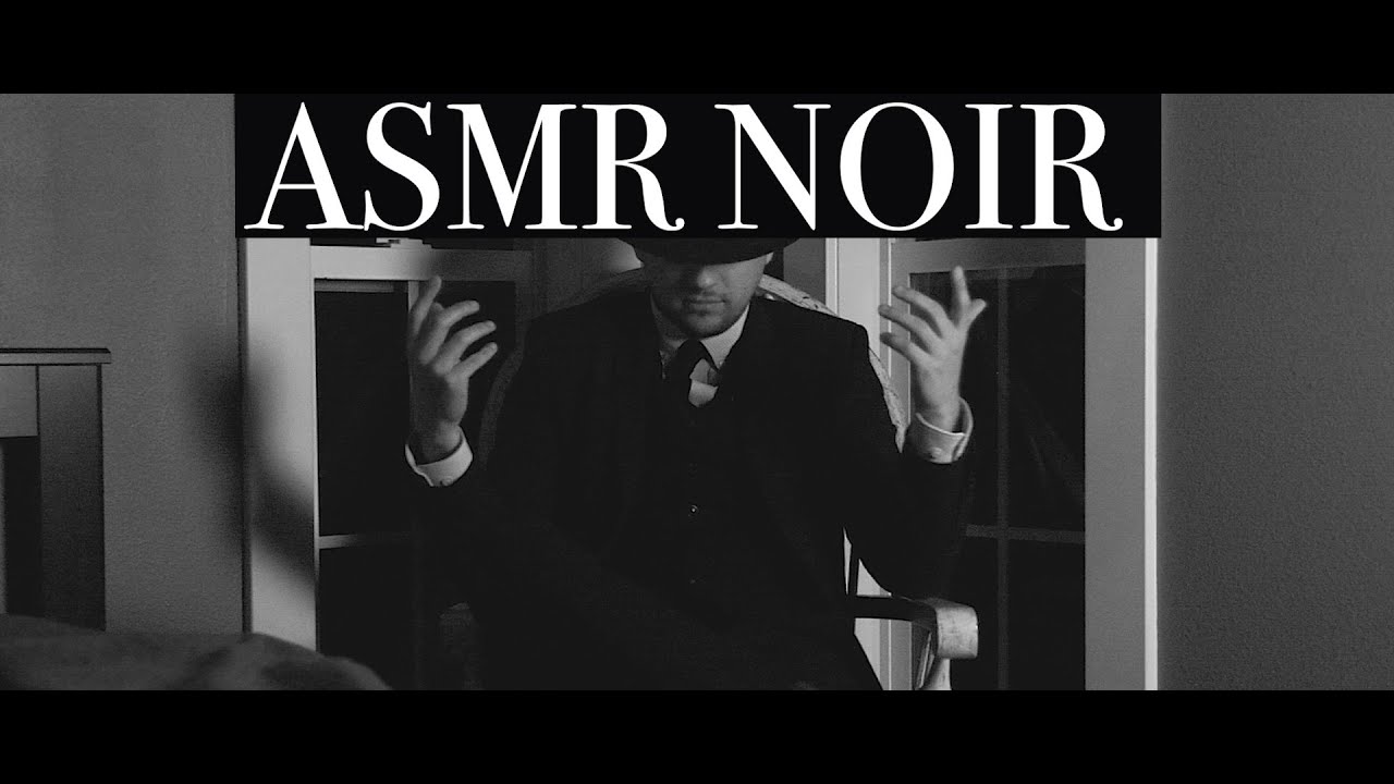 ASMR NOIR - CASE 2 - NOW YOU'RE TALKING