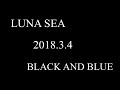 LUNA SEA - BLACK AND BLUE - (LIVE)