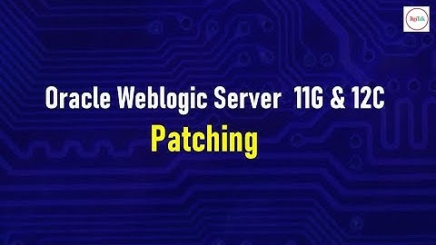 Oracle Weblogic Server 11G and 12C Patching