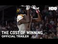 The Cost Of Winning: Official Trailer | HBO