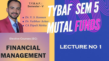 #1 TYBAF FINANCIAL MANAGEMENT  SEM 5 |MUTUAL FUND || MUMBAI UNIVERSITY | SIRAJ SHAIKH