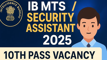 IB MTS & Security Assistant 2025 🔥 10th Pass के लिए बड़ी भर्ती | Salary 40,000+