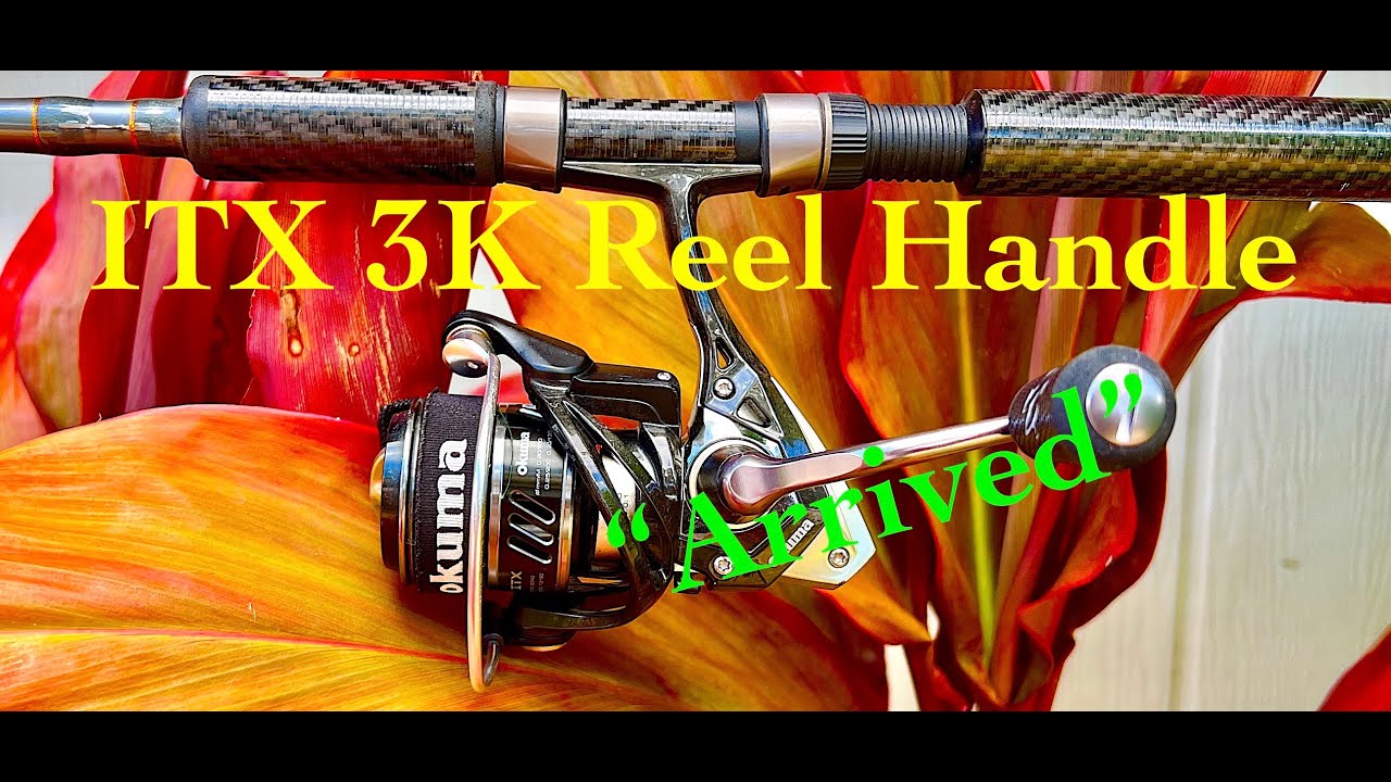 ITX 3000 Reel Handle Replacements Arrives! 