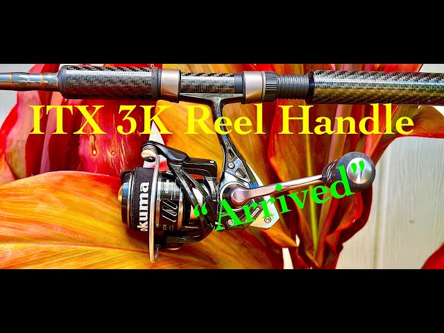 ITX 3000 Reel Handle Replacements Arrives! 