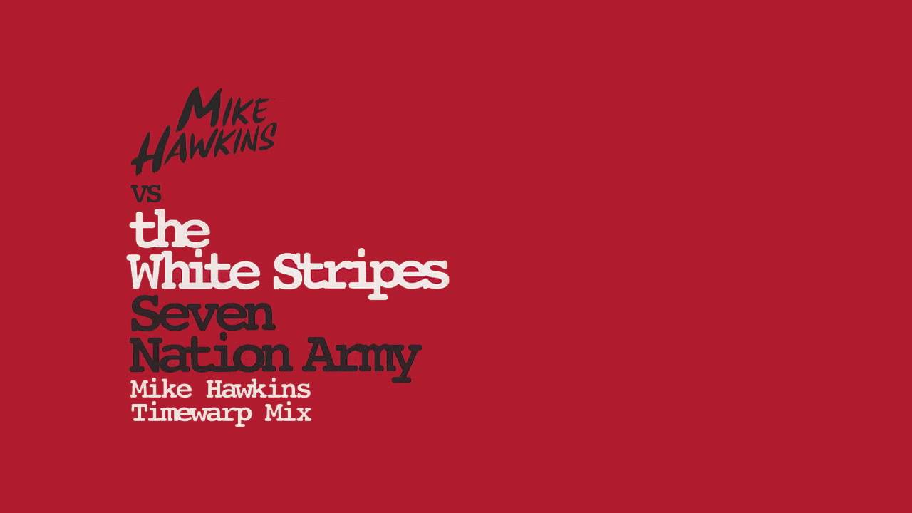 Seven Nation Army (mike Hawkins Seven Nation Army (mike Hawkins