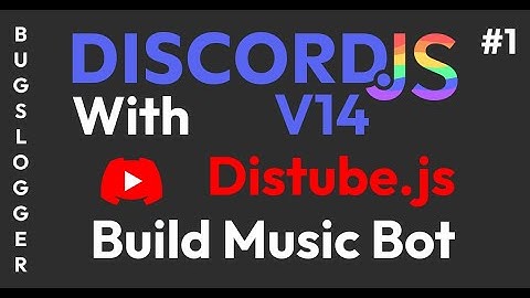 Discord Music Bot with discorrd.js v14 | Part - I | Distube.js | Bugslogger