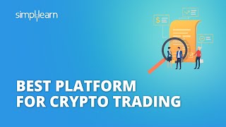 Best Platform For Cryptocurrency Trading | Cryptocurrency Trading Platform 2022 | Simplilearn